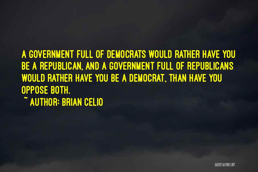 Brian Celio Quotes 860769