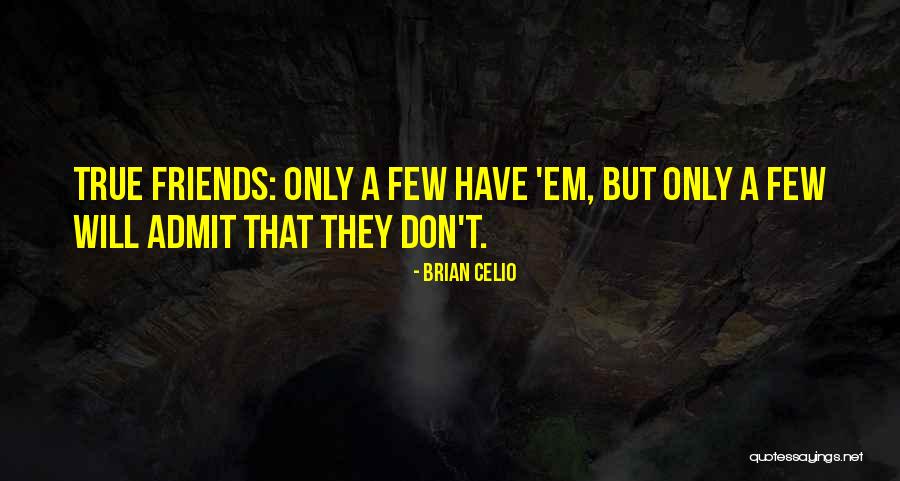 Brian Celio Quotes 892661 Brian Celio Quotes 892661