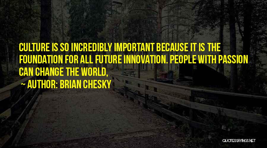 Brian Chesky Quotes 1005315