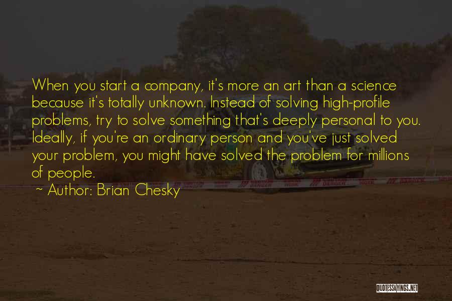 Brian Chesky Quotes 1485401