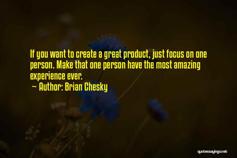 Brian Chesky Quotes 2177085