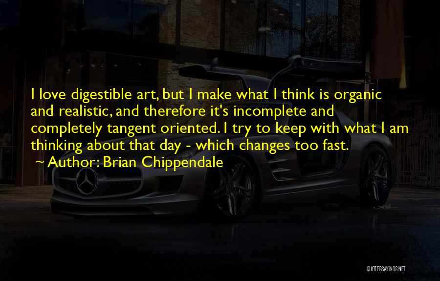 Brian Chippendale Quotes 1621248