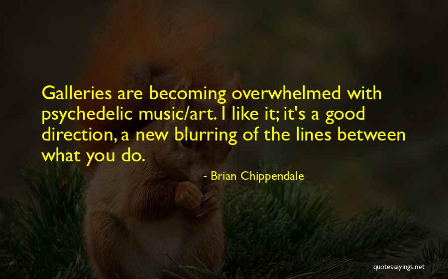 Brian Chippendale Quotes 1678430