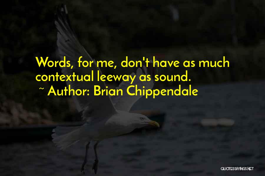 Brian Chippendale Quotes 2129952