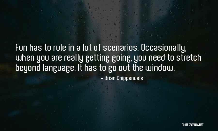 Brian Chippendale Quotes 907789