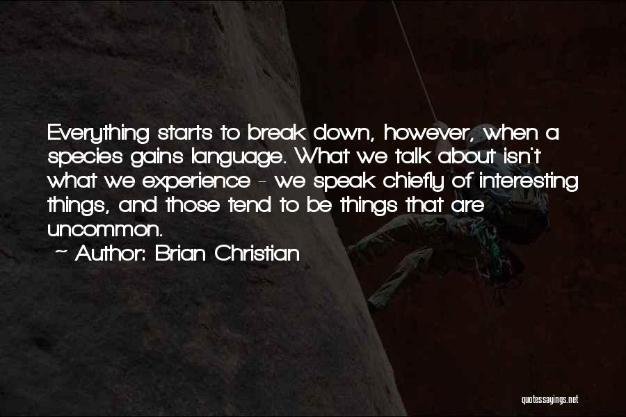 Brian Christian Quotes 1546950