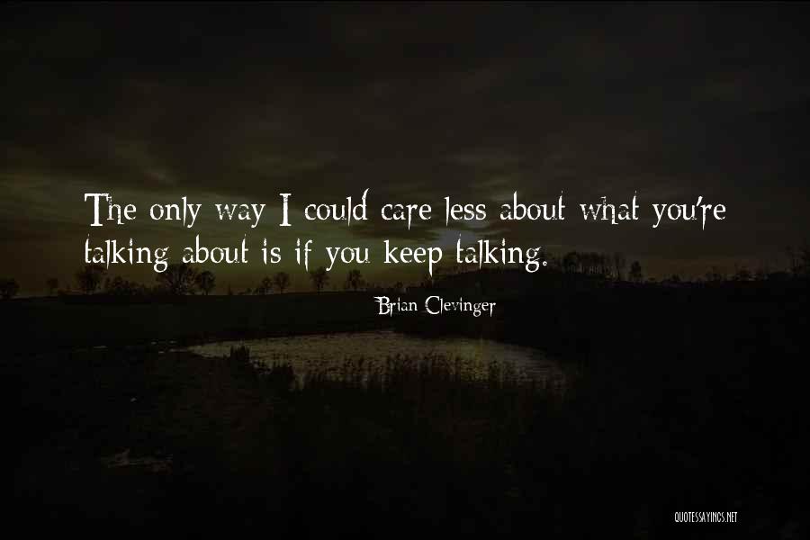 Brian Clevinger Quotes 155415 Brian Clevinger Quotes 155415