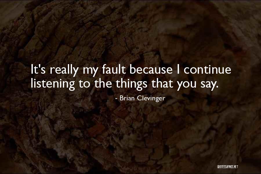 Brian Clevinger Quotes 1605513 Brian Clevinger Quotes 1605513