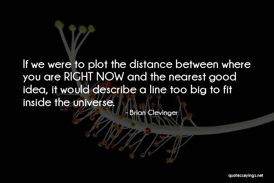 Brian Clevinger Quotes 460585 Brian Clevinger Quotes 460585