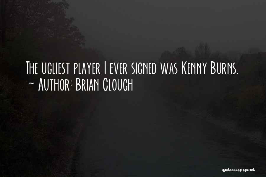 Brian Clough Quotes 1083739