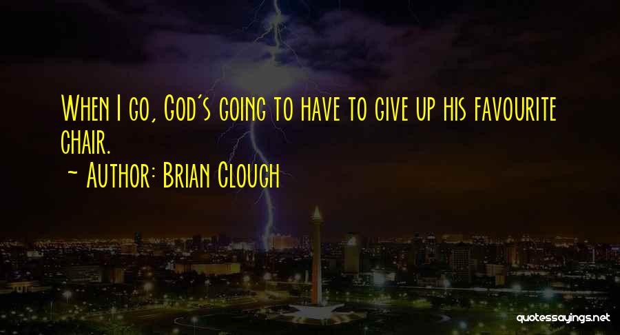 Brian Clough Quotes 1502720