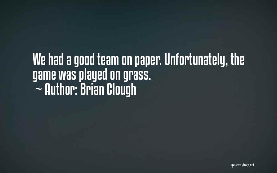 Brian Clough Quotes 188889