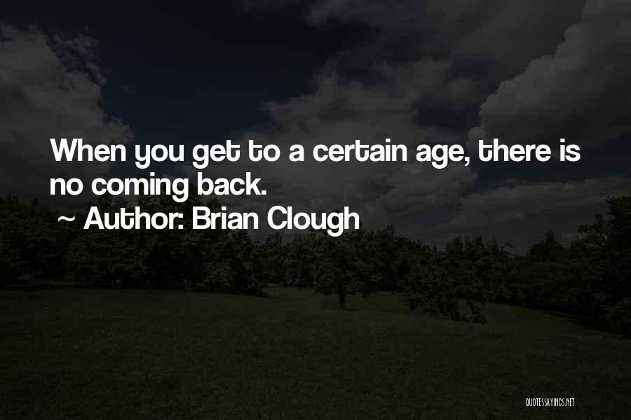 Brian Clough Quotes 328897