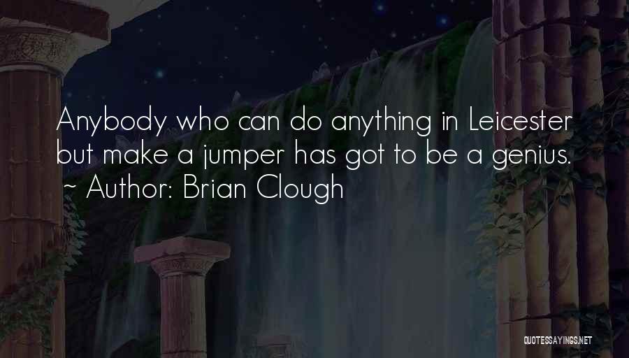 Brian Clough Quotes 456931