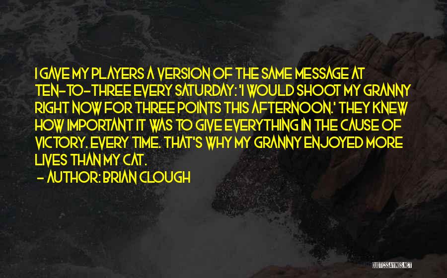 Brian Clough Quotes 590818