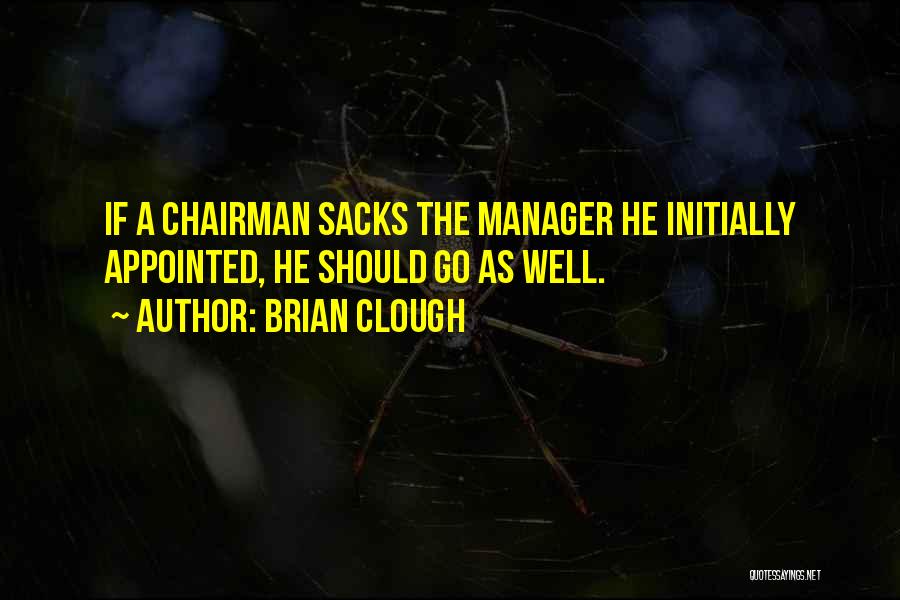 Brian Clough Quotes 843794