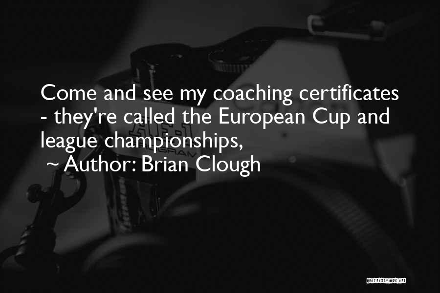 Brian Clough Quotes 860387