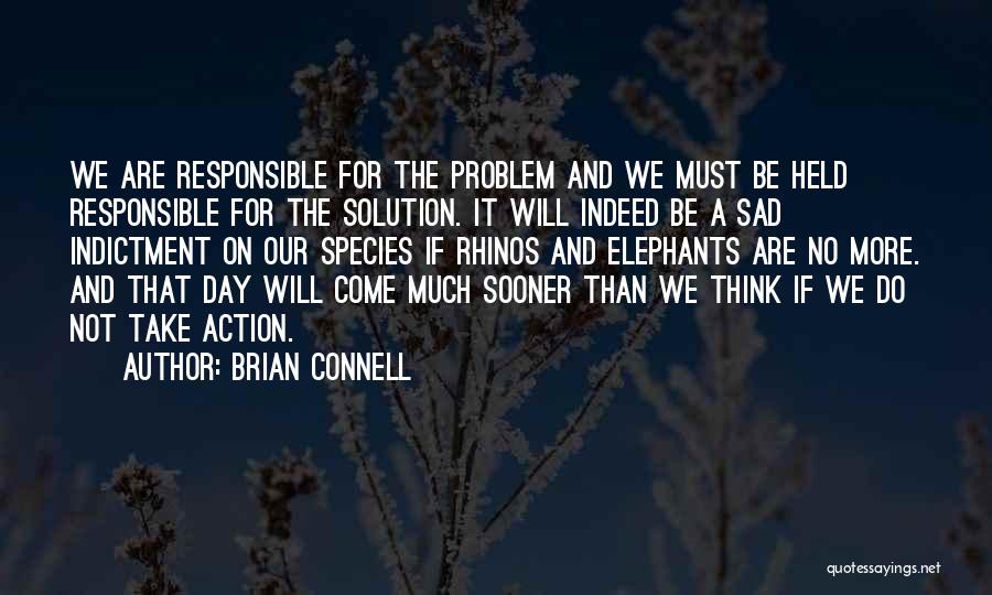 Brian Connell Quotes 343140