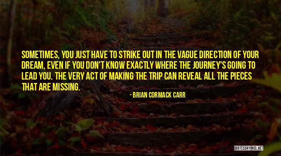 Brian Cormack Carr Quotes 663905