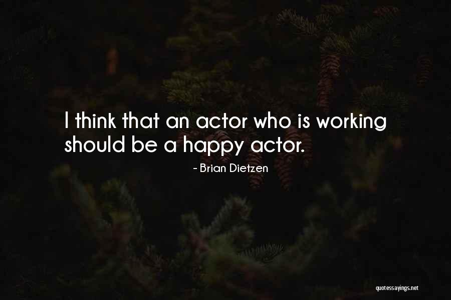 Brian Cox Actor Quotes By Brian Dietzen Brian Cox Actor Quotes By Brian Dietzen