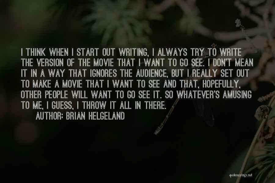 Brian Cox Movie Quotes By Brian Helgeland