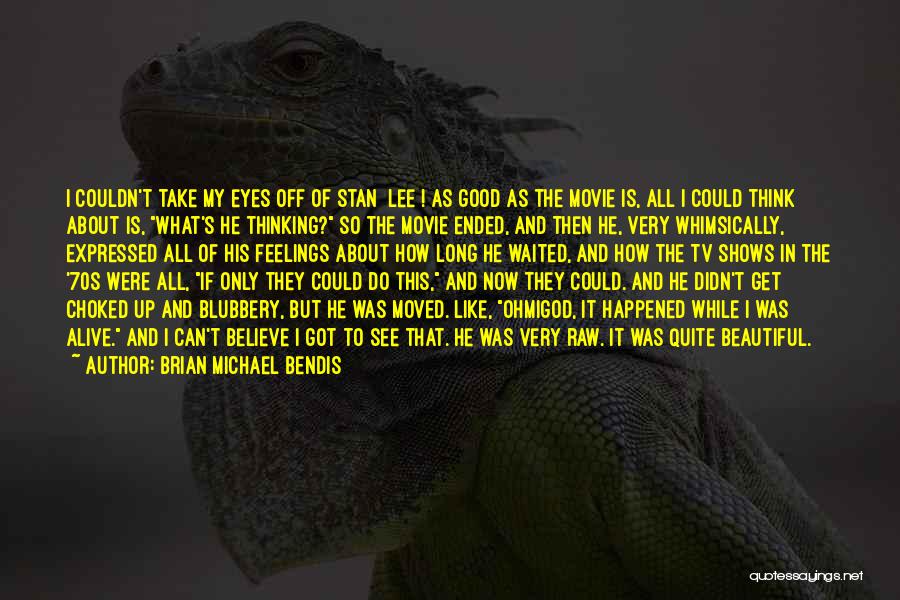 Brian Cox Movie Quotes By Brian Michael Bendis