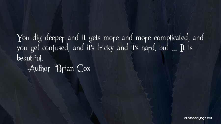 Brian Cox Quotes 1148756