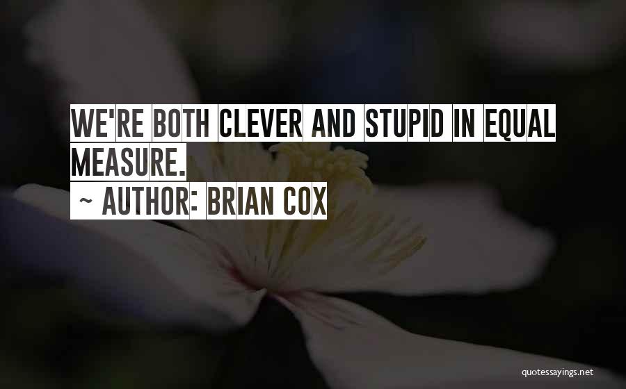 Brian Cox Quotes 116044