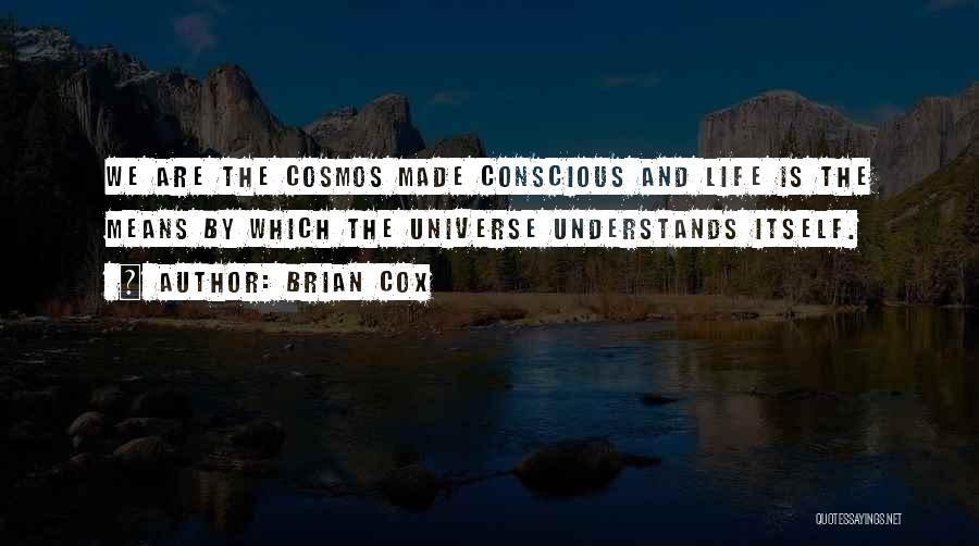 Brian Cox Quotes 476734