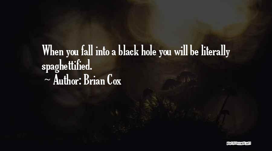 Brian Cox Quotes 500544