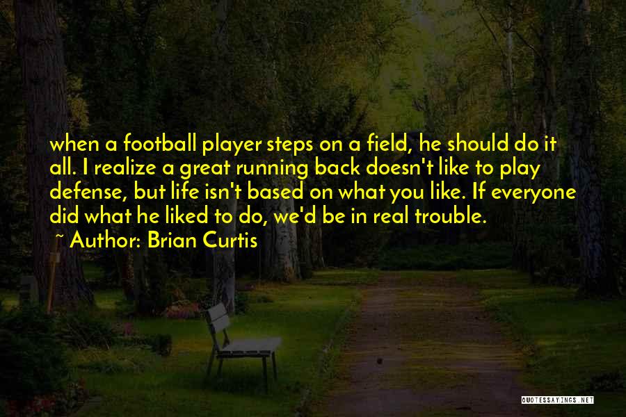 Brian Curtis Quotes 339522