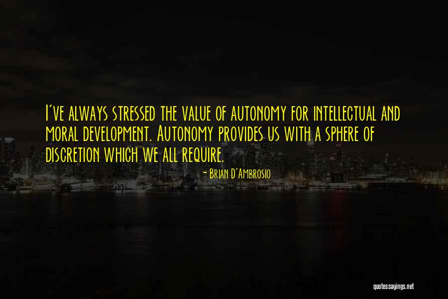 Brian D Ambrosio Quotes By Brian D'Ambrosio Brian D Ambrosio Quotes By Brian D'Ambrosio
