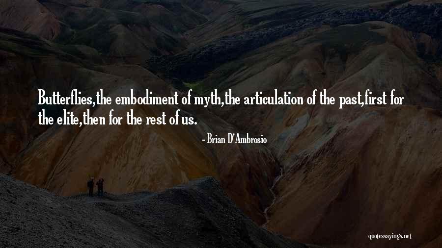 Brian D Ambrosio Quotes By Brian D'Ambrosio Brian D Ambrosio Quotes By Brian D'Ambrosio
