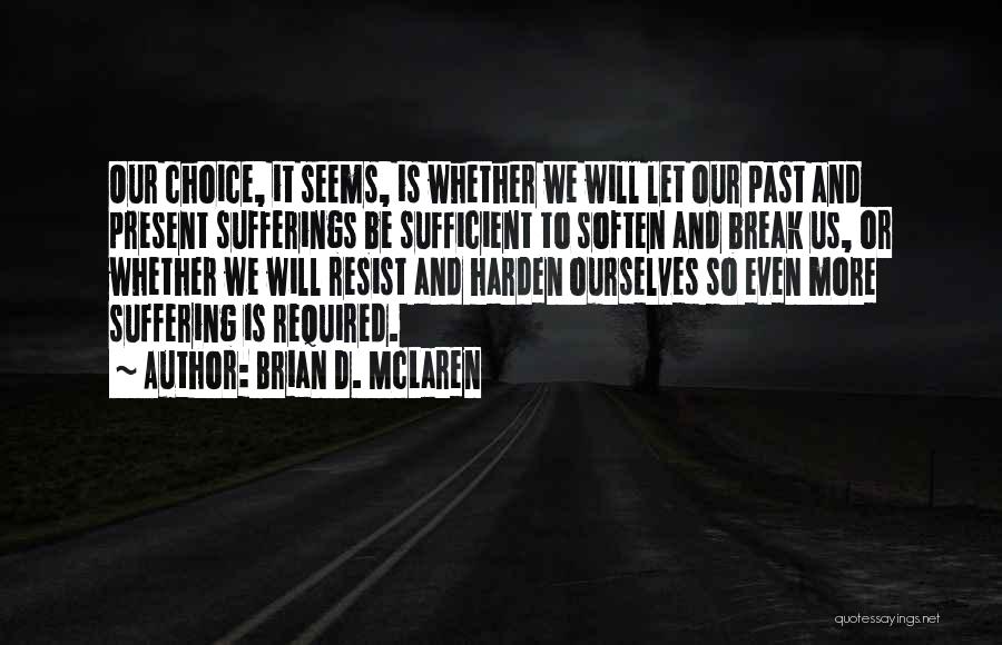 Brian D. McLaren Quotes 1521207