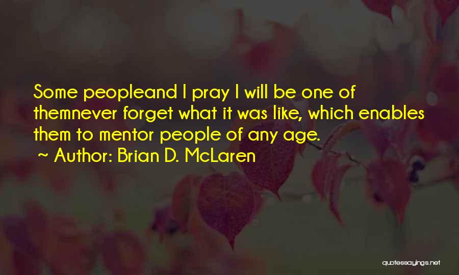 Brian D. McLaren Quotes 349446