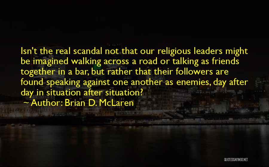 Brian D. McLaren Quotes 464272