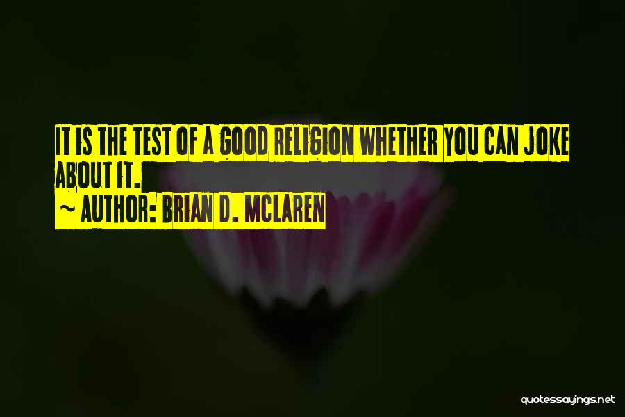 Brian D. McLaren Quotes 663120