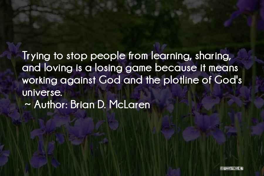 Brian D. McLaren Quotes 797253