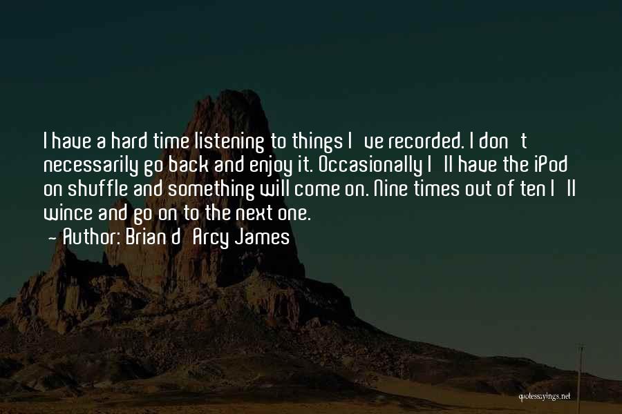 Brian D'Arcy James Quotes 1044669