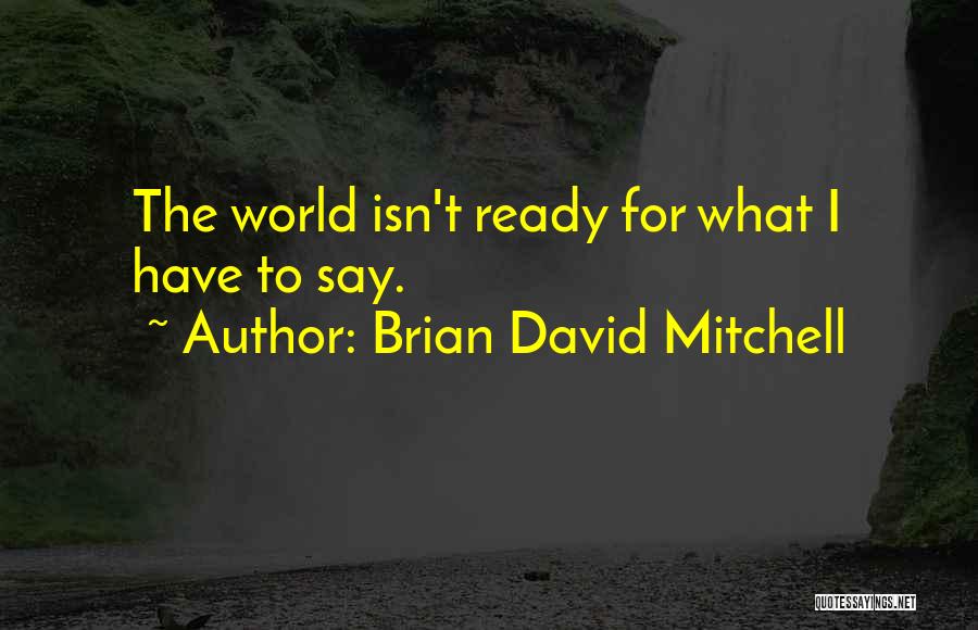 Brian David Mitchell Quotes 596347