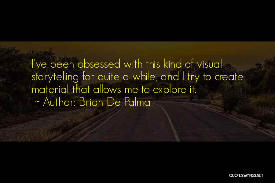 Brian De Palma Quotes 1100037