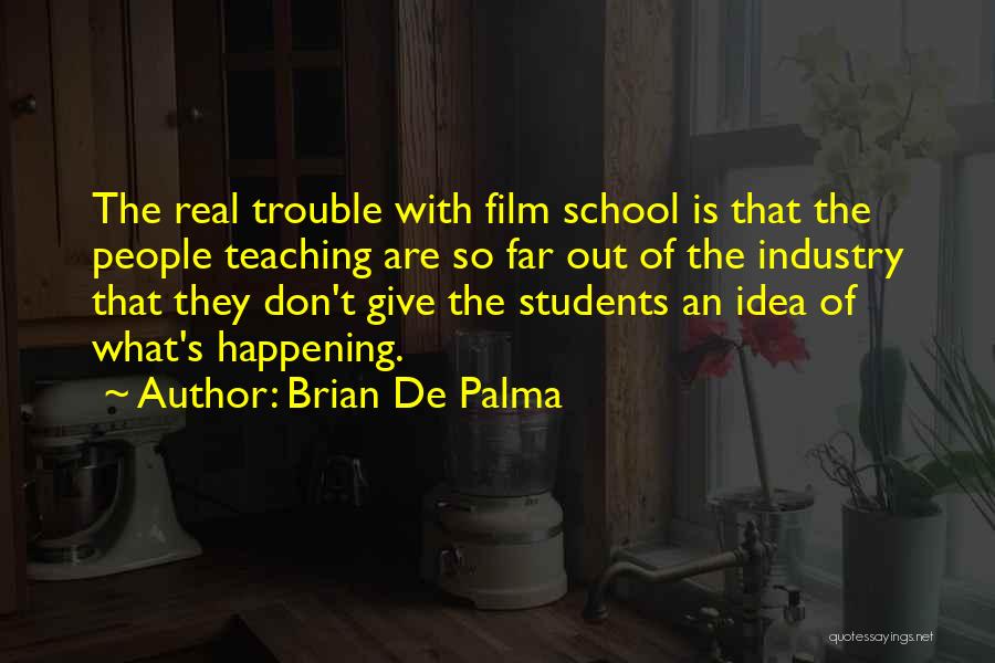 Brian De Palma Quotes 1386765