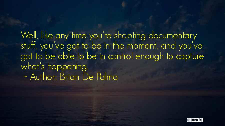 Brian De Palma Quotes 1421789