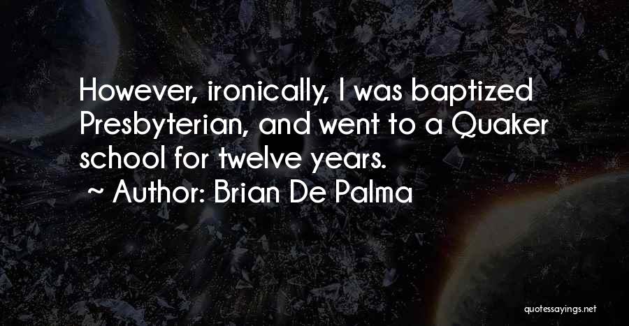 Brian De Palma Quotes 1737968