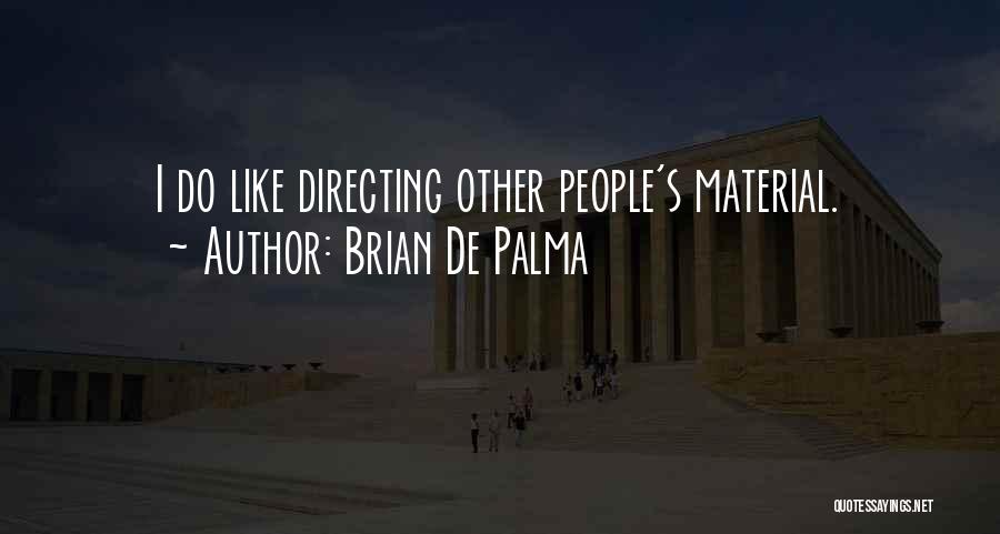 Brian De Palma Quotes 1799652