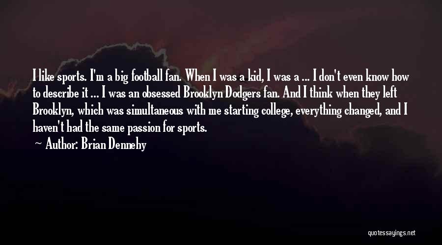 Brian Dennehy Quotes 1908505