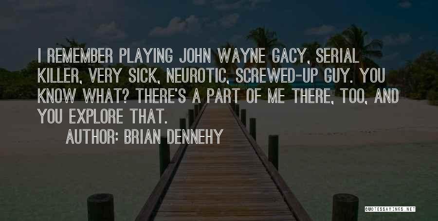 Brian Dennehy Quotes 500283