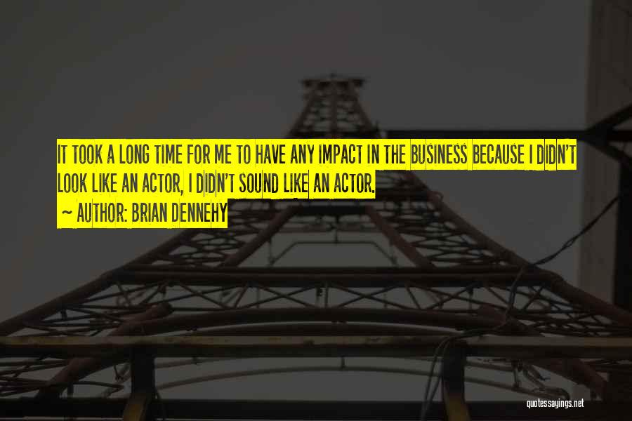 Brian Dennehy Quotes 557324