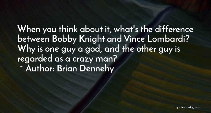 Brian Dennehy Quotes 915781