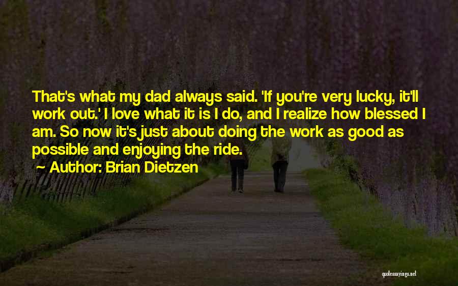 Brian Dietzen Quotes 841060